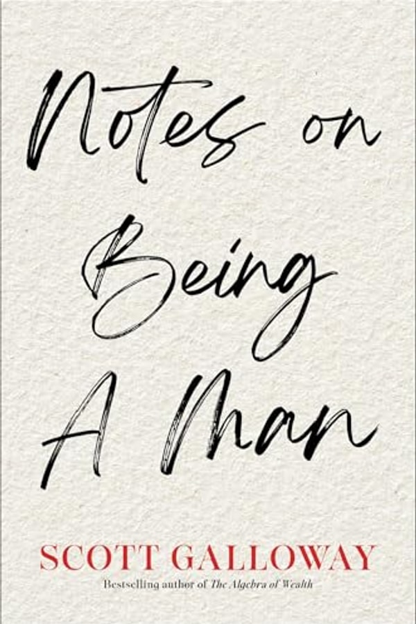 Cover of Notes on Being a Man by Scott Galloway